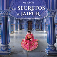 Los secretos de Jaipur - Alka Joshi