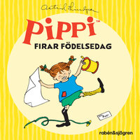 Pippi firar födelsedag - Astrid Lindgren