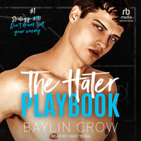 The Hater Playbook - Baylin Crow