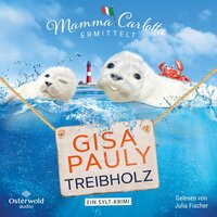 Treibholz (Mamma Carlotta 17): Ein Sylt-Krimi - Gisa Pauly