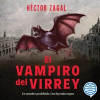 El vampiro del virrey - Héctor Zagal