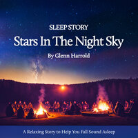 Sleep Story - The Stars In The Night Sky - Glenn Harrold