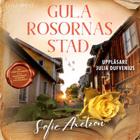 Gula rosornas stad - Sofie Axelzon