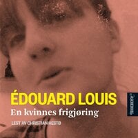 En kvinnes frigjøring - Édouard Louis