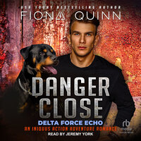 Danger Close - Fiona Quinn