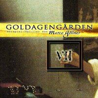 Goldagengarden, Folge 7 - Marco Göllner