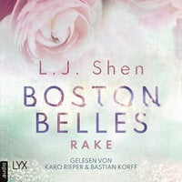 Rake - Boston-Belles-Reihe, Teil 4 (Ungekürzt) - L. J. Shen