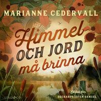 Himmel och jord må brinna - Marianne Cedervall