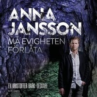 Må evigheten förlåta - Anna Jansson