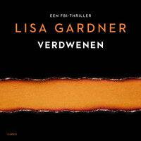 Verdwenen - Lisa Gardner