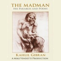 The Madman His Parables and Poems - Kahlil Gibran
