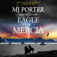 Eagle of Mercia: An action-packed historical adventure from MJ Porter - MJ Porter