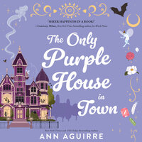 The Only Purple House in Town - Ann Aguirre