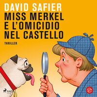Miss Merkel e l'omicidio nel castello - David Safier