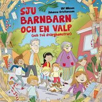 Sju barnbarn och en valp - Ulf Nilsson, Johanna Kristiansson