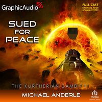 Sued For Peace [Dramatized Adaptation]: The Kurtherian Gambit 11 - Michael Anderle