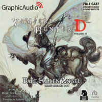 Vampire Hunter D: Volume 11 - Pale Fallen Angel Parts One and Two [Dramatized Adaptation]: Vampire Hunter D 11 - Yoshitaka Amano, Hideyuki Kikuchi