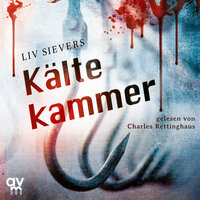 Kältekammer: Kriminalroman - Liv Sievers