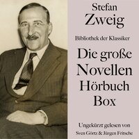 Stefan Zweig: Die große Novellen Hörbuch Box: Bibliothek der Klassiker - Stefan Zweig