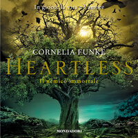 Heartless. Il nemico immortale - Cornelia Funke