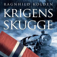 Krigens skugge - Ragnhild Kolden