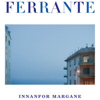 Innanfor margane - Om gleda ved å lese og skrive - Elena Ferrante