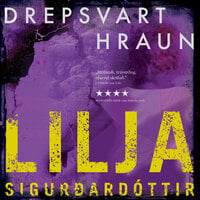 Drepsvart hraun - Lilja Sigurðardóttir