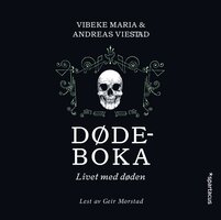 Dødeboka - Livet med døden - Vibeke Maria Viestad, Andreas Viestad