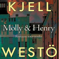 Molly & Henry: Romaani sotavuosilta - Kjell Westö