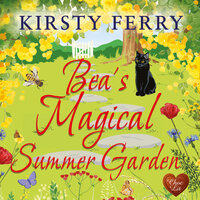 Bea's Magical Summer Garden - Kirsty Ferry