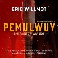 Pemulwuy - Eric Willmot