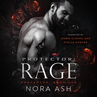 Protector: Rage: A Dark Omegaverse Romance - Nora Ash