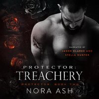 Protector: Treachery: A Dark Omegaverse Romance - Nora Ash