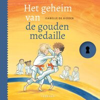 Het geheim van de gouden medaille - Isabelle de Ridder