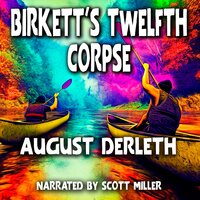 Birkett's Twelfth Corpse - August Derleth