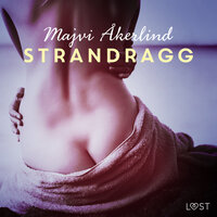 Strandragg - erotisk novell - Majvi Åkerlind
