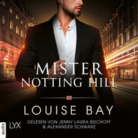 Mister Notting Hill - Mister-Reihe, Teil 6 (Ungekürzt) - Louise Bay