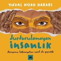 Durdurulamayan İnsanlık - Yuval Noah Harari
