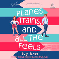 Planes, Trains, and All the Feels - Livy Hart