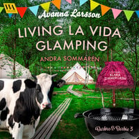 Living la vida glamping – andra sommaren - Avanna Larsson
