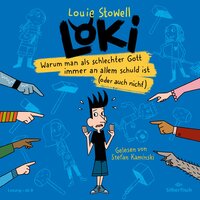 Loki 2: Warum man als schlechter Gott immer an allem schuld ist (oder auch nicht) - Louie Stowell