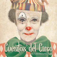 Cuentos del circo - Victoriano Javier Peralta