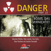 Danger, Part 23: Böses, das vernichtet - Dennis Hendricks