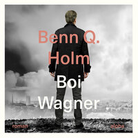 Boi Wagner - Benn Q. Holm