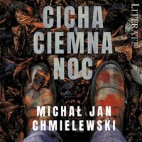 Cicha ciemna noc - Michał Jan Chmielewski