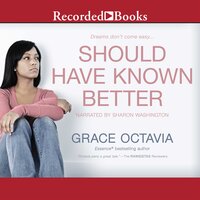 Should Have Known Better - Grace Octavia