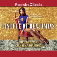 Fistful of Benjamins - Kiki Swinson, De'Nesha Diamond