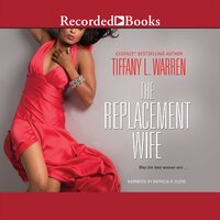 The Replacement Wife - Tiffany L. Warren