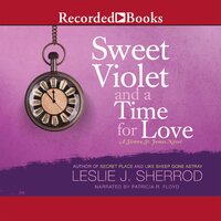 Sweet Violet and a Time for Love - Leslie J. Sherrod