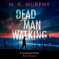 Dead Man Walking - M.K. Murphy